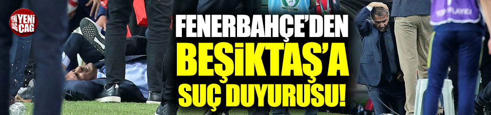 Fenerbahçe'den Beşiktaş'a suç duyurusu