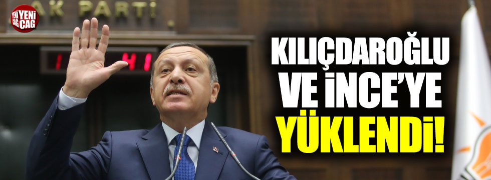 Erdoğan Kılıçdaroğlu ve İnce'yi hedef aldı