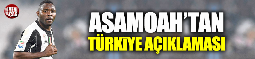 Asamoah'tan Türkiye açıklaması