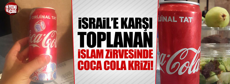İsrail için toplanan İslam zirvesinde 'Coca Cola' krizi
