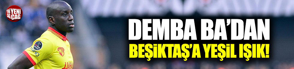Demba Ba'dan Beşiktaş'a yeşil ışık