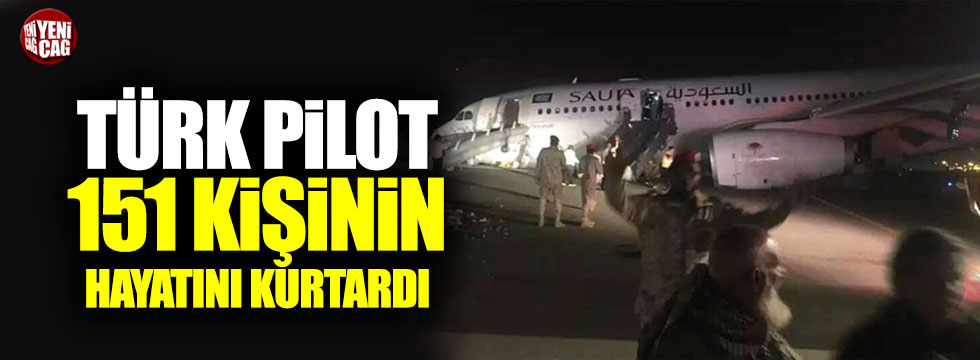 Türk pilot 151 kişinin hayatını kurtardı