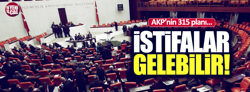 AKP'den 315 planı