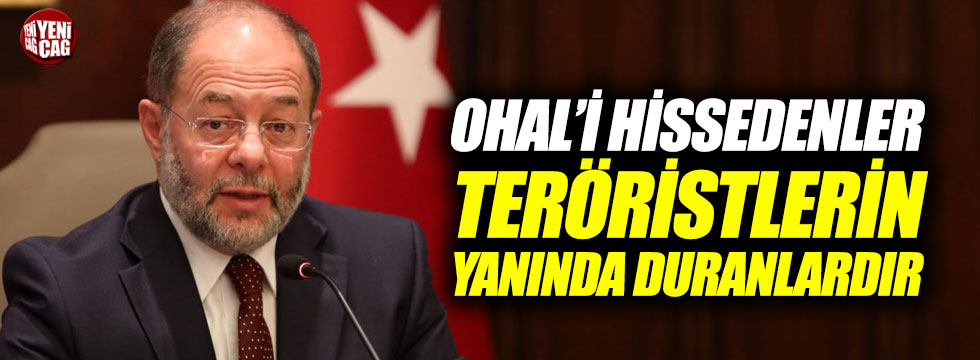 Akdağ: "OHAL'in hissedenler teröristlerin yanında duranlardır"