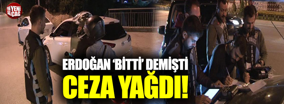 Erdoğan 'bitti' demişti: Ceza yağdı