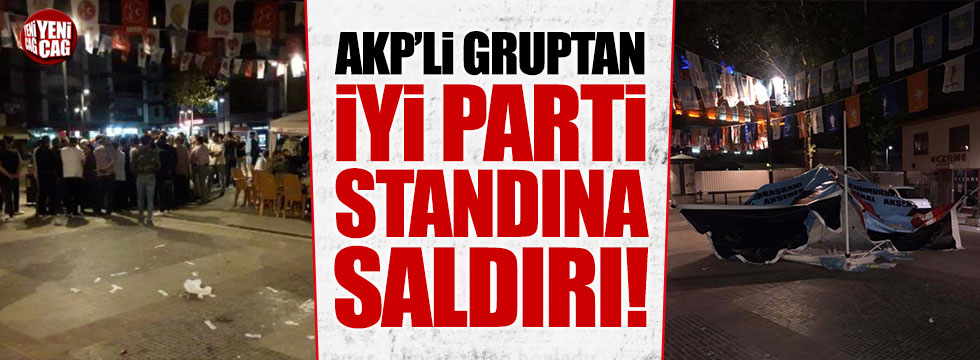AKP'li grup İYİ Parti standına saldırdı