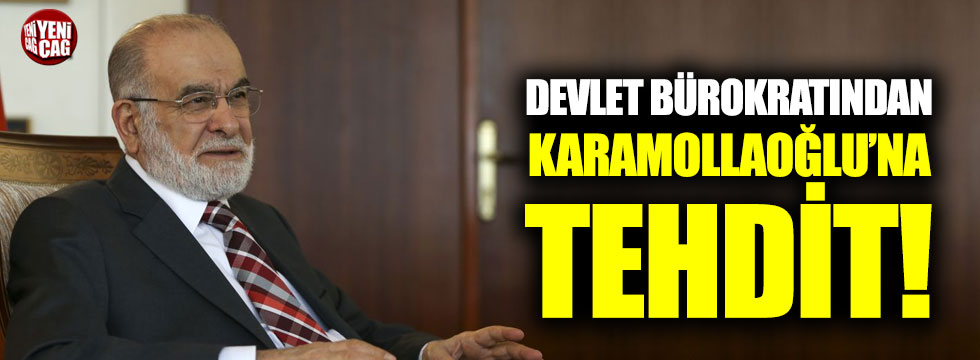 Devlet bürokratından Karamollaoğlu'na tehdit!