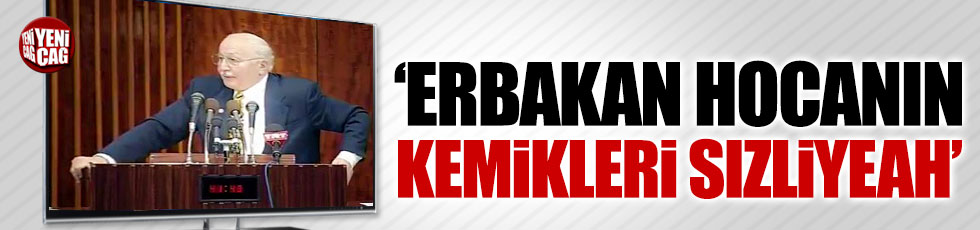 Karamollaoğlu: "Erbakan Hocanın kemikleri sızlıyeah"