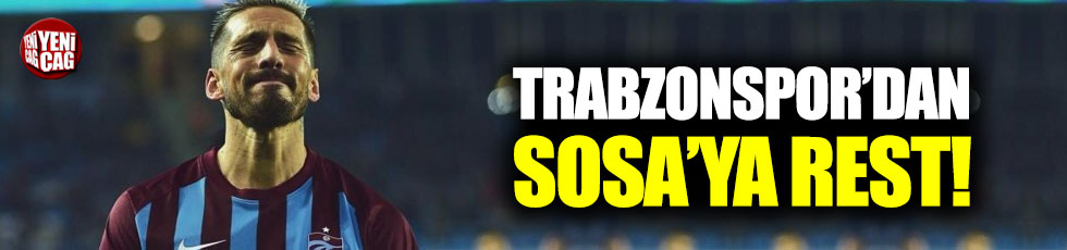 Trabzonspor'dan Sosa'ya rest!