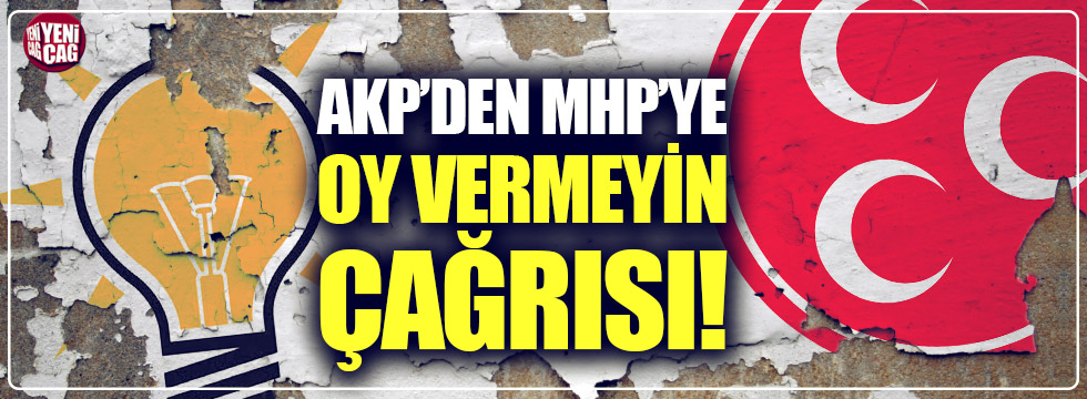 AKP'den MHP'ye oy vermeyin çağrısı!