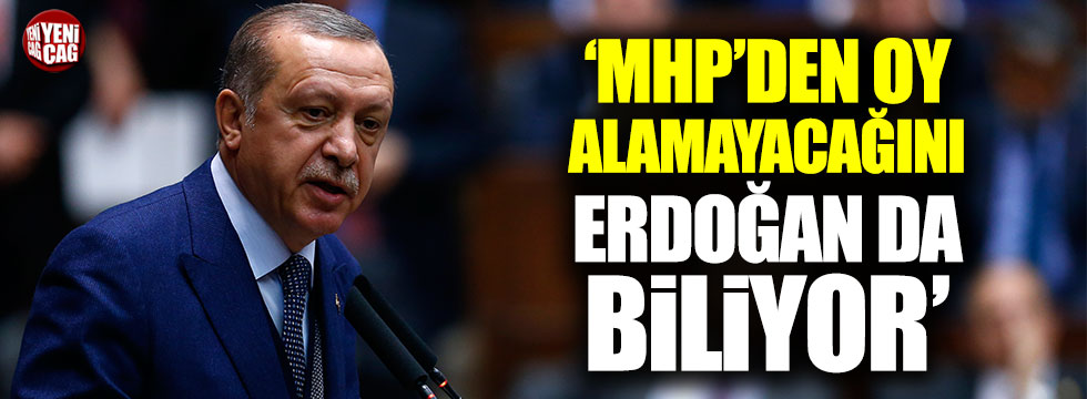Abdüllatif Şener: MHP'den oy alamayacağını Erdoğan da biliyor