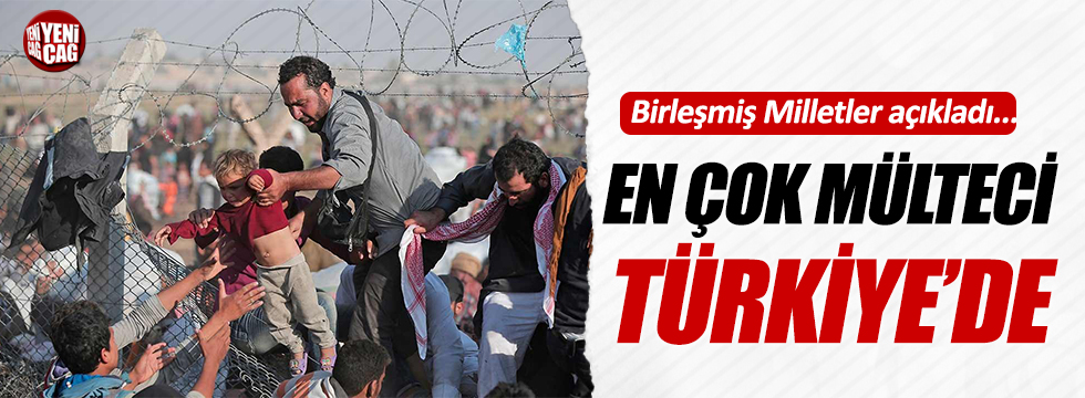 En çok mülteci Türkiye’de