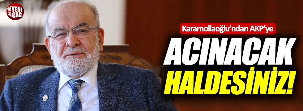 Karamollaoğlu'ndan AKP'ye: "Acınacak haldesiniz"