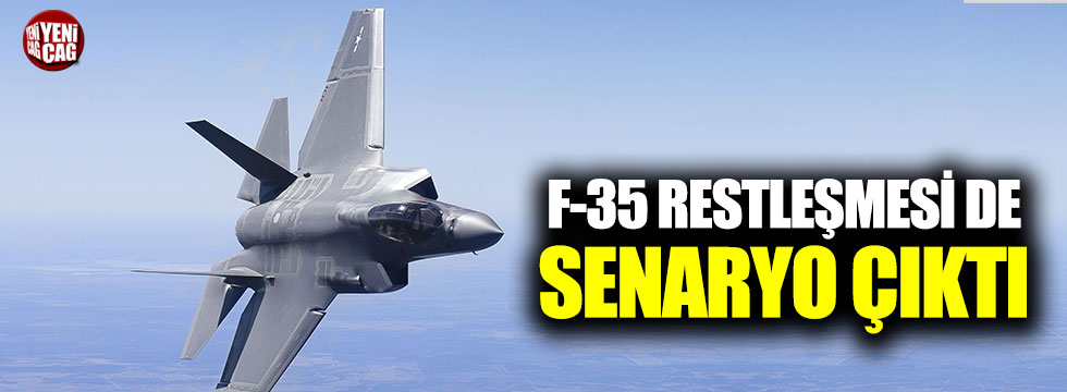 F-35 restleşmesi de senaryo çıktı