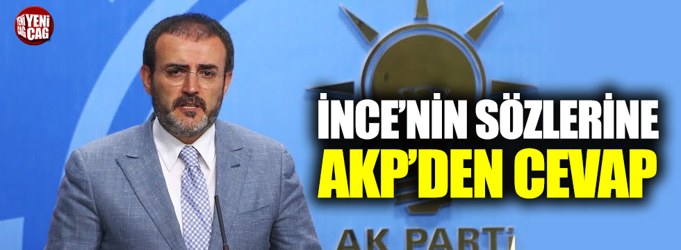 İnce'nin açıklamalarına AKP'den cevap
