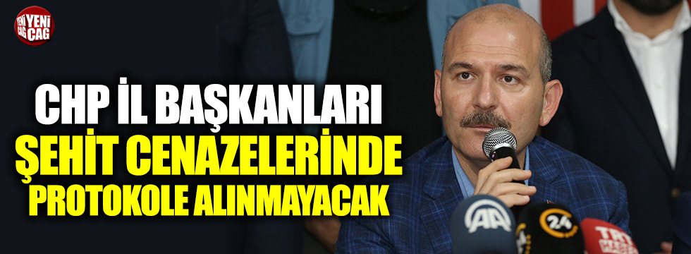 İçişleri Bakanı Süleyman Soylu: "CHP'li başkanları şehit cenazelerine almayın"
