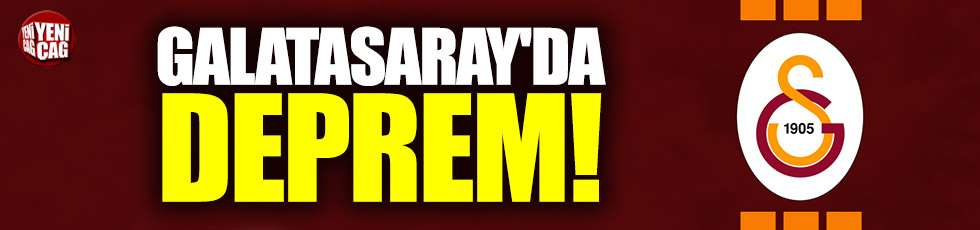 Galatasaray'da deprem!