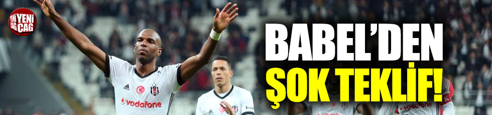 Babel'den Beşiktaş'a yeni teklif