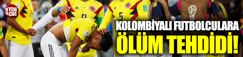 Kolombiyalı futbolculara ölüm tehdidi