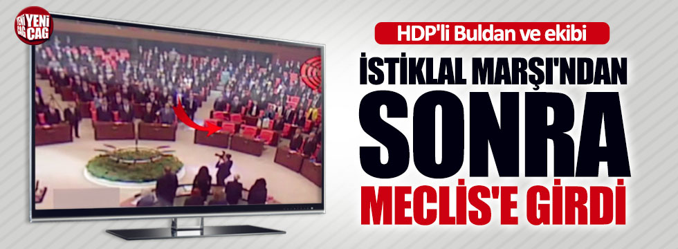 HDP'li vekillerden İstiklal Marşı'na büyük saygısızlık