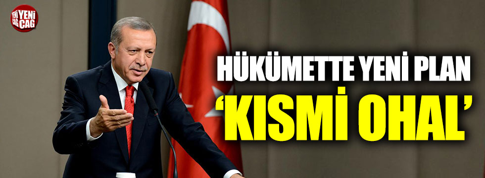 AKP’den ‘kısmi OHAL’ planı