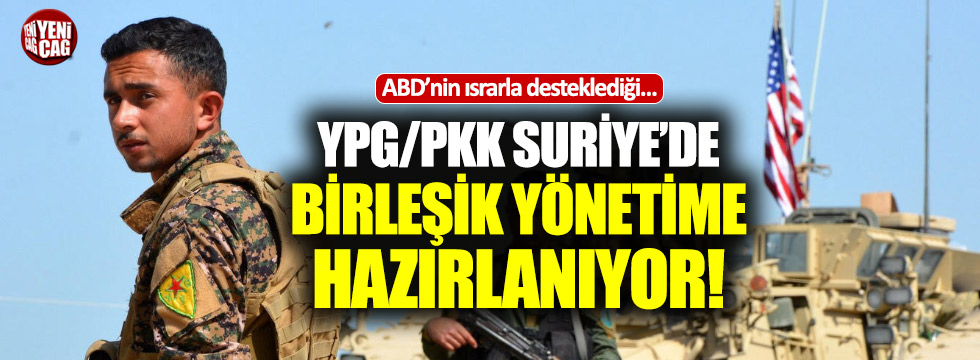 YPG/PKK birleşik yönetime hazırlanıyor