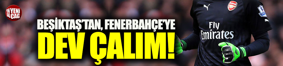 Beşiktaş'tan Fenerbahçe'ye transfer çalımı!