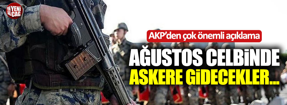 AKP'li Muş:Ağustos celbinde askere gidecekler de bedelli yapabilecek