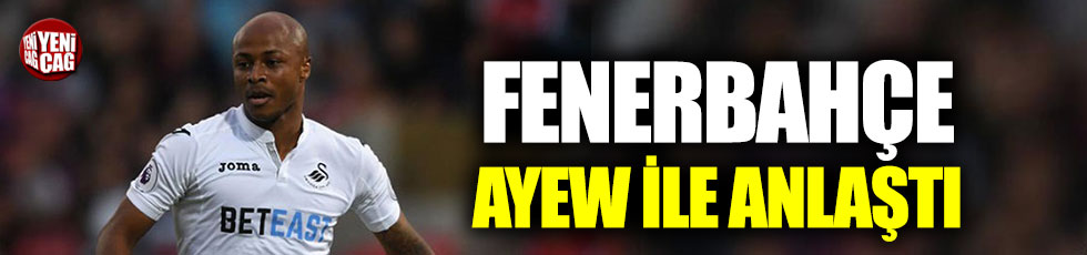 Fenerbahçe, Ayew ile anlaştı
