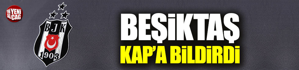 Beşiktaş Fabri'yi KAP'a bildirdi