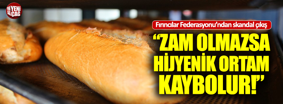 Türkiye Fırıncılar Federasyonu’ndan ekmek zammı açıklaması