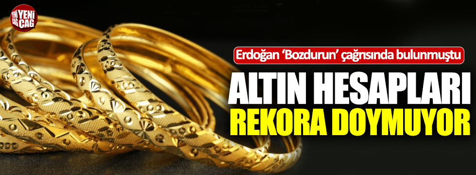 Erdoğan çağrı yapmıştı: Yastık altındaki altın rekor seviyede