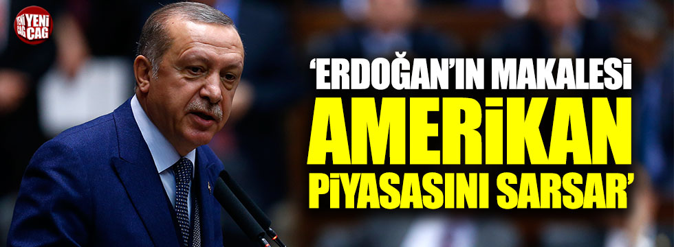 Sement: "Erdoğan'ın makalesi Amerikan piyasasını sarsar"