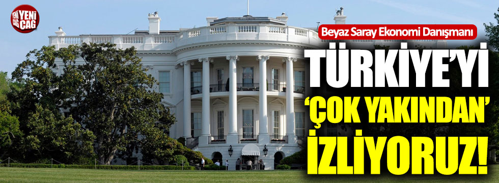 ABD: "Türkiye'yi çok yakından izliyoruz"