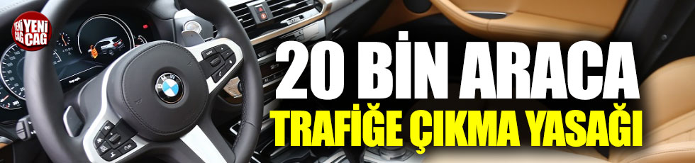 20 bin BMW'ye trafiğe çıkma yasağı