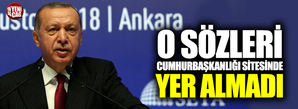 Erdoğan'ın sözlerine Cumhurbaşkanlığı sitesinde sansür