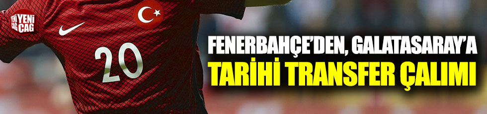 Fenerbahçe'den, Galatasaray'a tarihi çalım