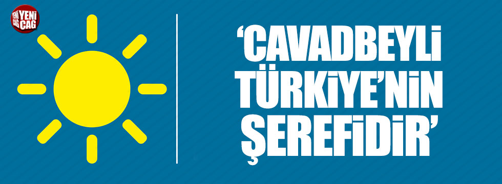 İYİ Parti Sözcüsü Kavuncu: Cavadbeyli Türkiye'nin şerefidir