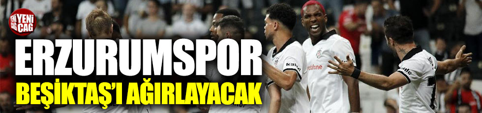 Beşiktaş, Erzurumspor deplasmanına çıkıyor