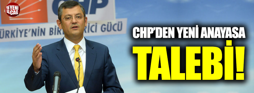CHP'den yeni anayasa talebi