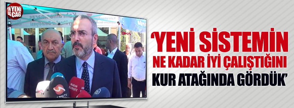 AKP'li Ünal: Yeni sistemin ne kadar iyi çalıştığını kur atağında gördük