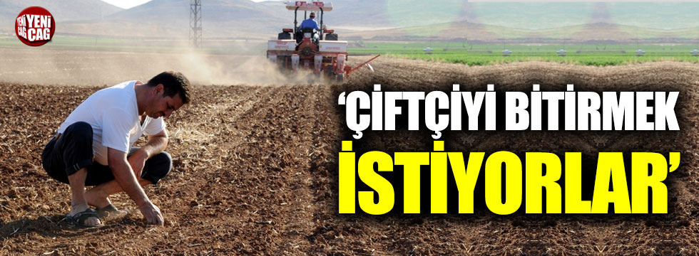 CHP'li Gaytancıoğlu: "Çiftçiyi bitirmek istiyorlar"