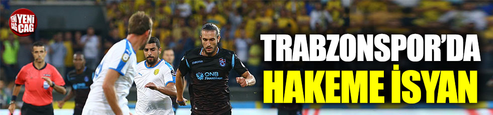 Trabzonspor’da hakeme isyan