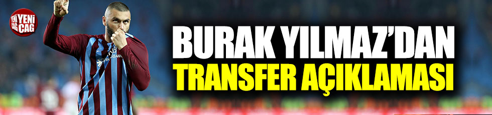 Burak Yılmaz'dan Beşiktaş açıklaması