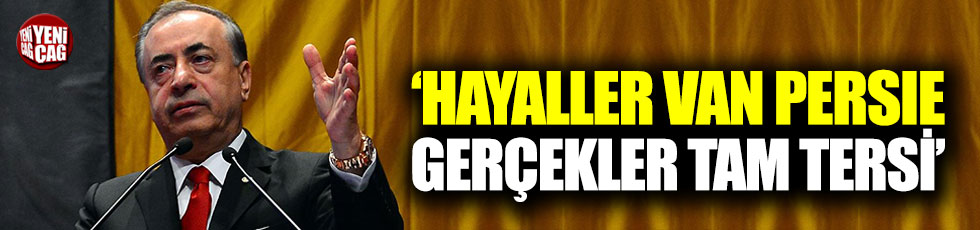 Mustafa Cengiz: Hayaller Van Persie gerçekler tam tersi