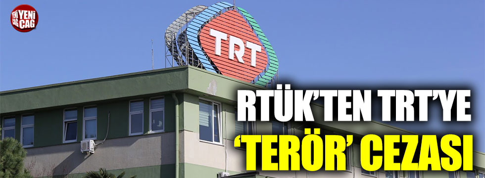 RTÜK’ten TRT’ye ‘terör’ cezası