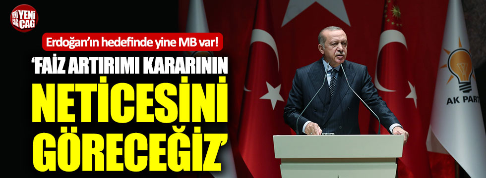 Erdoğan yine Merkez Bankası'nı hedef aldı