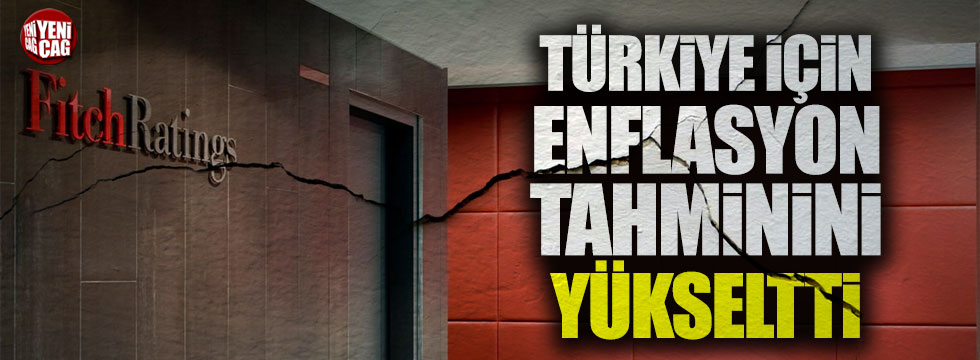 Fitch Türkiye için enflasyon tahminini yükseltti