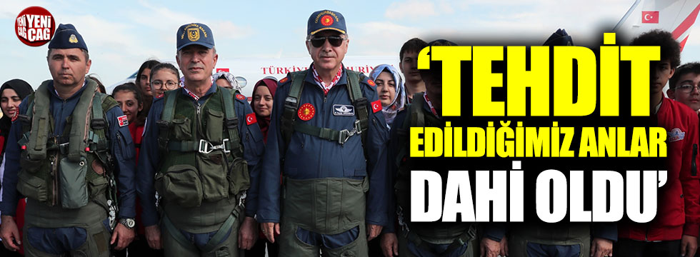 Erdoğan: Tehdit edildiğimiz anlar dahi oldu