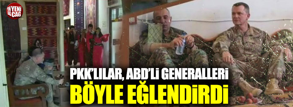 PKK'lılar ABD'li komutanlara eğlence düzenledi